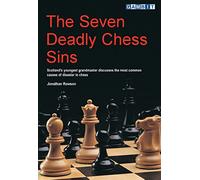 The Seven Deadly Chess Sins (Scotland's Youngest by Jonathan Rowson (PB 2001)