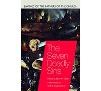 The Seven Deadly Sins: Sayings of the Fathers of the Church: 1