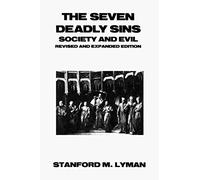 The Seven Deadly Sins: Society and Evil (Reynolds Series in Sociology)