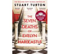 The Seven Deaths of Evelyn Hardcastle: from the bestselling author of The Seven Deaths of Evelyn Hardcastle and The Last Murder at the End of the World