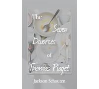 The Seven Divorces of Thomas Piaget