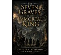 The Seven Graves of the Immortal King