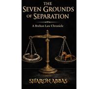 THE SEVEN GROUNDS OF SEPARTION: A Brehon Law Chronicle: 1