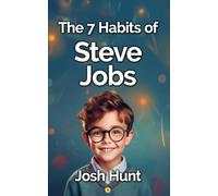 The Seven Habits of Steve Jobs (7 Habits)