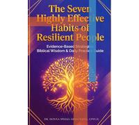 The Seven Highly Effective Habits of Resilient People.