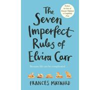The Seven Imperfect Rules of Elvira Carr