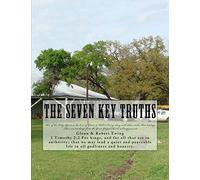 The Seven Key Truths: Teachings & History: Volume 1