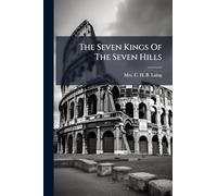 The Seven Kings Of The Seven Hills