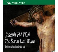 Haydn - The Seven Last Words. Shostakovich Quartet