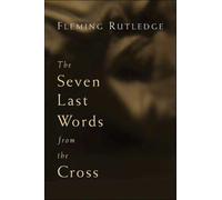 The Seven Last Words from the Cross