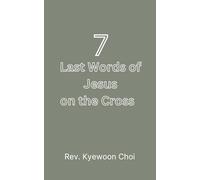 The Seven Last Words of Jesus on the Cross