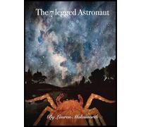 The Seven Legged Astronaut