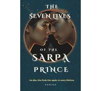 The Seven Lives of the Sarpa Prince