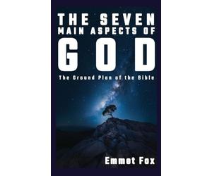 The Seven Main Aspects of God: The Ground Plan of the Bible
