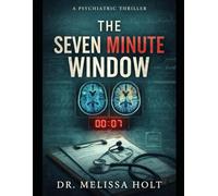 THE SEVEN-MINUTE WINDOW