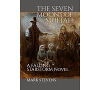 The Seven Moons of Multah: A Falling Starstorm Novel