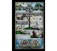 The Seven Nuances of the Hermetic Philosophical Work