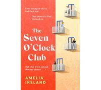 The Seven O'Clock Club: Discover the heartwarming and uplifting Sunday Times bestseller
