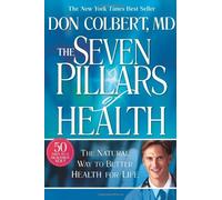 The Seven Pillars of Health 1st (first) edition Text Only