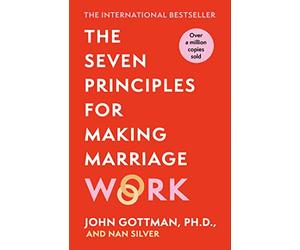 The Seven Principles For Making Marriage Work - Paperback NEW Gottman, John 24/1