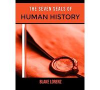 The Seven Seals of Human History