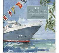 The Seven Seas : Voyages in Verse and Colour