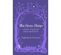 The Seven Sleeps: A Donsy of Gnomes' Dream Adventures