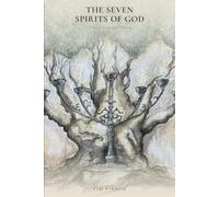 The Seven Spirits of God: A Study in the Sevenfold Anointing: 2 (The Foundational Teachings)