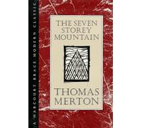 The Seven Storey Mountain (An Hbj Modern Classic)