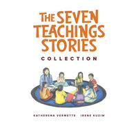 The Seven Teachings Stories Collection