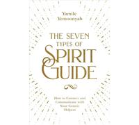 The Seven Types of Spirit Guide