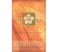 The Seven Whispers: Listening to the Voice of Spirit