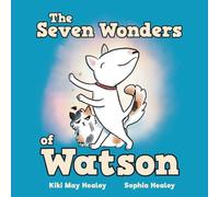 The Seven Wonders of Watson (Watson & Cat's Tales of Wonder)