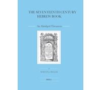 The Seventeenth Century Hebrew Book (2 Vols): An Abridged Thesaurus (Brill's Series in Jewish Studies): 41 (Brill's Jewish Studies)