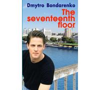 The Seventeenth Floor: a story of a husband who loved his wife but dreamed of other women