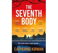 The Seventh Body : The unputdownable thriller from the IRISH TIMES bestselling author