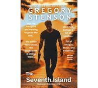 THE SEVENTH ISLAND (Stone & McLeish Thriller Series of Stories #1)