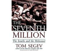 The Seventh Million: The Israelis and the Holocaust - Paperback NEW Segev, Tom 2
