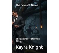 The Seventh Name: The Sahiifa of Forgotten Things