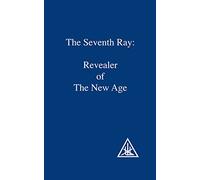 The Seventh Ray: Revealer of the New Age