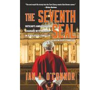 The Seventh Seal: Vatican's Ambassador Charged with Murder in Political Thriller (A Justin Scott Thriller Book 1)