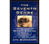 The Seventh Sense( The Secrets of Remote Viewing as Told by a "Psychic Spy" for the U.S. Military)[7TH SENSE][Paperback]
