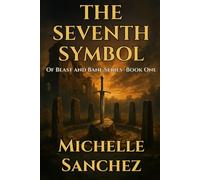 The Seventh Symbol: Of Beast and Bane Series - Book One