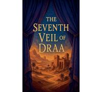 The Seventh Veil of Draa