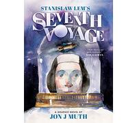 The Seventh Voyage: A Graphic Novel: Star Diaries