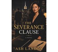 The Severance Clause: A Romantic Suspense Novel: 2 (The Manhattan Clauses)