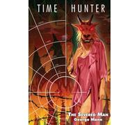 The Severed Man: From the Worlds of Doctor Who: 5 (Time Hunter)