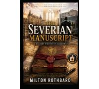 The Severian Manuscript: A History Written in Shadows