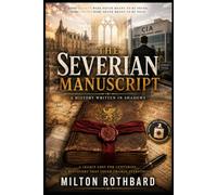 The Severian Manuscript: A History Written in Shadows