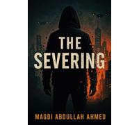 The Severing: In a world without memory, remembering is rebellion.